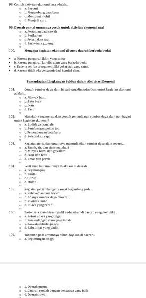 98. Contoh aktivitas ekonomi jasa adalah.. __ a.Bertani b . Menambang batu bara - c. Membuat mobil - d. Menjadi guru o 99. Daerah