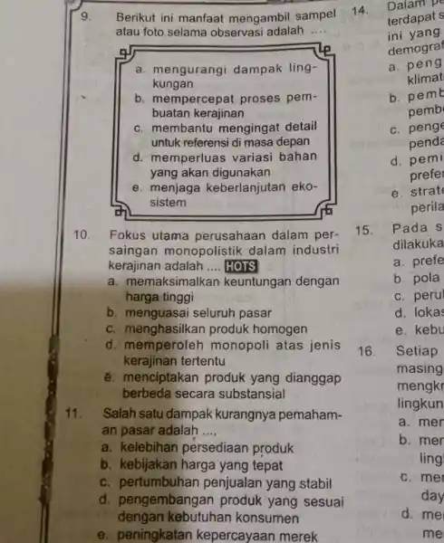 9. Berikut ini manfaat mengambil sampel atau foto selama observasi adalah __ gy a. mengurangi dampak ling- kungan b. mempercepat proses pem- buatan kerajinan