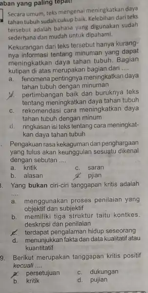 aban yang paling tepat! Secara umum, teks mengenai meningkatkan daya tahan tubuh sudah cukup baik Kelebihan dari teks tersebut adaláh bahasa yang digunakan sudah