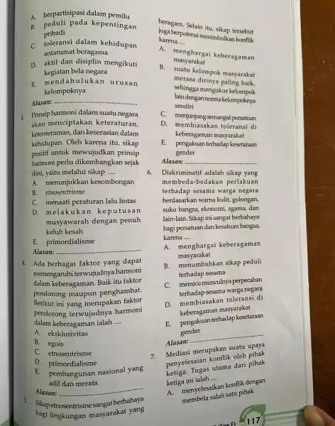 A.berpartisipasi dalam pemilu B. peduli pada kepentingan pribadi C.toleransi dalam kehidupan antarumat beragama D. aktif dan disiplin mengikuti kegiatan bela negara E mendahulukan urusan