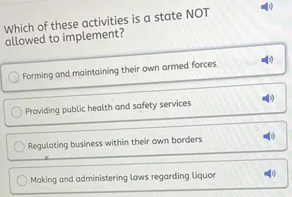 Which of these activities is a state NOT allowed to implement? Forming and maintaining their own armed forces Providing public health and safety services