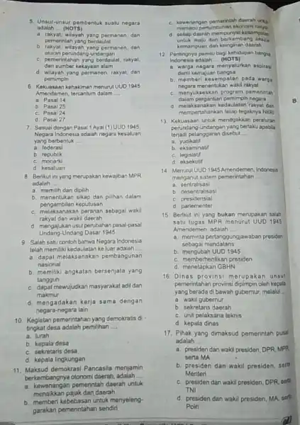 adalah __ (HOTS) 5. Unsur-unsur pembentuk suatu negara a. rakyat.wilayah yang permanen, dan pemerintah yang berdaulat b. rakyat, wilayah yang permanen, dan aturan perundang-undangan