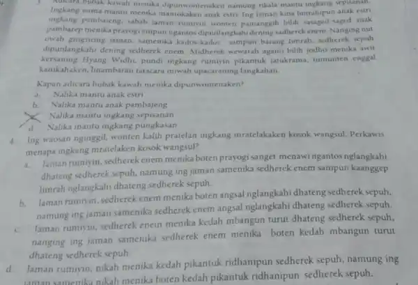 Adicara bubak kawah meniki dipunwontenaken namung rikla mantu ingkang sepisanah Ingkang nama mantu menika mantokaken anak estri. Ing Jaman kina limrahipun anak estri ingkang