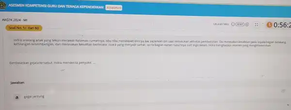 AKGTK 2024-MI Indra seorang anak yang tekun merawat halaman rumahnya tiba-tiba mendapati dirinya tak sadarkan diri saat melakukan aktivitas pembersihan. Dia mer bagian belakang.