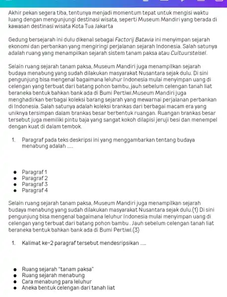 Akhir pekan segera tiba ,tentunya menjadi momentum tepat untuk mengisi waktu luang dengan mengunjungi destinasi wisata, seperti Museum Mandiri yang berada di kawasan destinasi