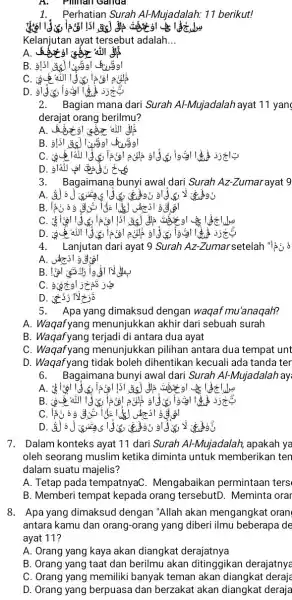 A.millian Ganda 1.Perhatian Surah Al-Mujadalah: 11 berikut! Kelanjutan ayat tersebut adalah __ C. (8) 2.Bagian mana dari Surah Al-Mujadalah ayat 11 yang derajat orang