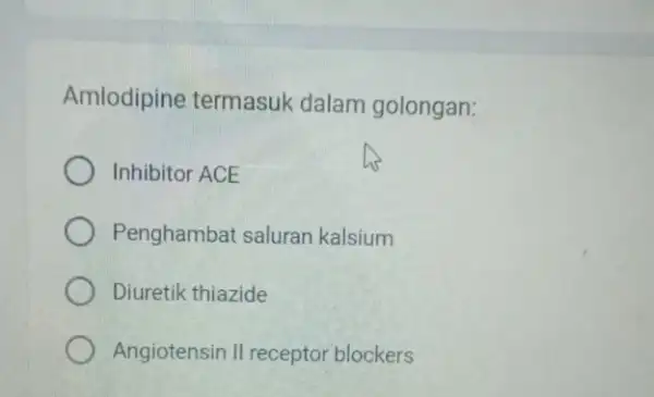 Amlodipine termasuk dalam golongan: Inhibitor ACE Penghambat saluran kalsium Diuretik thiazide Angiotensin II receptor blockers