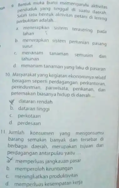 an 11. Jumlah konsumen yang mengonsumsi barang semakin banyak dan tersebar di berbagai daerah merupakan tujuan dari perdagangan antarpulau yaitu __ d. memperluas jangkauan