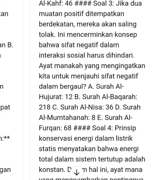 an anB pat 1.xx gan Al-Kahf: 46 # # # #Soal 3 : Jika dua muatan positif ditempatkan berdekatal n, mereka akan saling tolak.