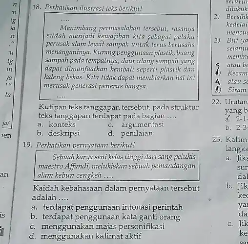 an is 18. Perhatikan ilustrasi teks berikut! __ Menimbang permasalahan tersebut rasanya sudah menjadi kewajiban kita sebagai pelaku perusak alam lewat sampah untuk terus