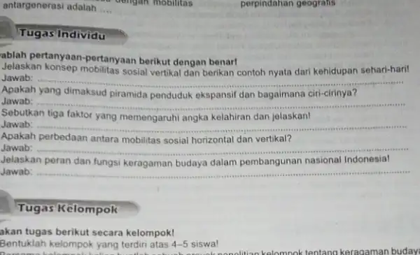 antargenerasi adalah __ Tugas Individu ablah pertanyaan-pertanyaan berikut dengan benar! Jelaskan sosial vertikal dan berikan contoh nyata dari kehidupan sehari-hari Jawab: __ Apakah yang