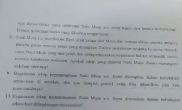 Apa faktor-faktor yang membuat Nabi Musa as tetap teguh dan berani menghadapi Firaun, meskipun risiko yang dihadapi sangat besar 8. Nabi Musa ass, memimpin