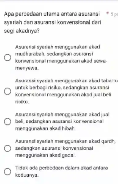 Apa perbedaan utama antara asuransi syariah dan asuransi konvensional dari segi akadnya? Asuransi syariah menggunakan akad mudharabah , sedangkan asuransi konvensional menggunakan akad sewa-