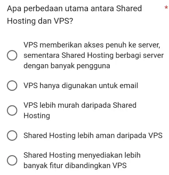 Apa perbedaan utama antara Shared Hosting dan VPS? VPS memberikan akses penuh ke server, sementara Shared Hosting berbagi server dengan banyak pengguna VPS hanya