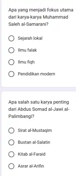 Apa yang menjadi fokus utama dari karya-karya Muhammad Saleh al-Samarani? Sejarah lokal Ilmu falak Ilmu fiqh Pendidikan modern Apa salah satu karya penting dari