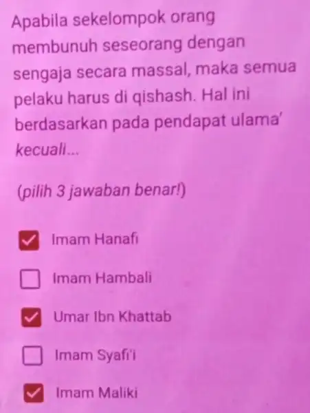 Apabila sekelomp ok orang membun uh seseorang dengan sengaja secara massal, maka semua pelaku harus di qishash. Hal ini berdasarkan pada pendapat ulama' kecuali