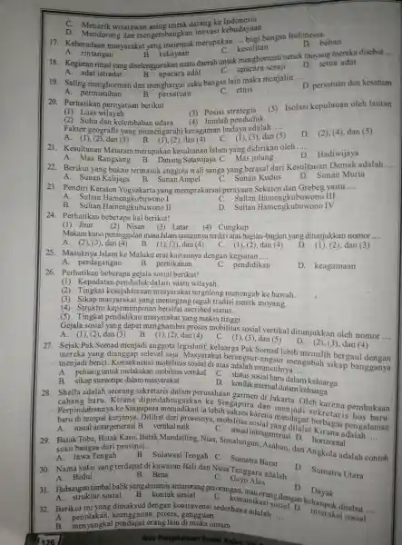 A.rintangan B.kekayaan __ C.upacara sesaji 18 Kegiatan ritual yang diselenggarakan suatu daerah untuk menghormati nenek moyang mereka disebut D.tetua adat A.adat istiadat B.upacara adat