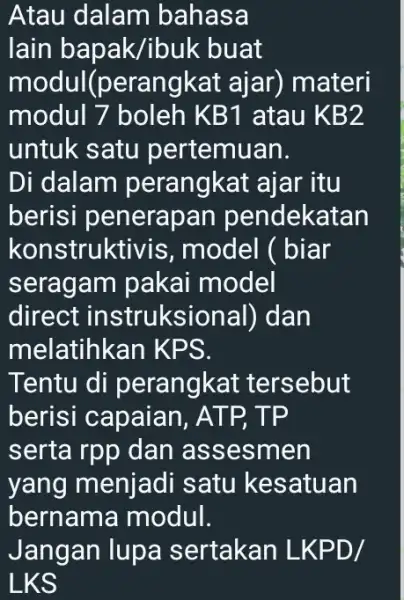 Atau dalam bahasa lain bapak/ibuk buat modul(peran gkat ajar) materi modul 7 boleh KB1 atau KB2 untuk satu pertemuan. Di dalam perangkat ajar itu