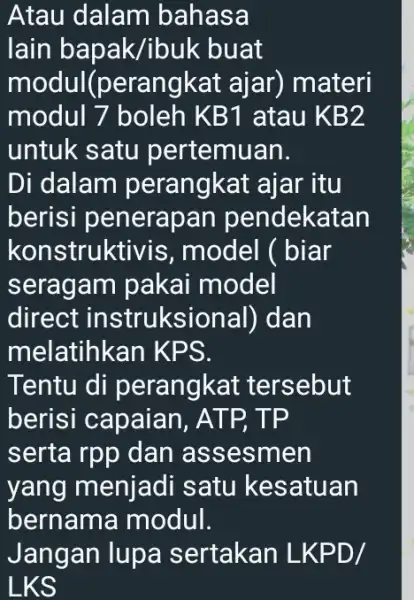 Atau dalam bahasa lain bapak/ibuk buat modul(peran gkat ajar) materi modul 7 boleh KB1 atau KB2 untuk satu pertemuan. Di dalam perangkat ajar itu