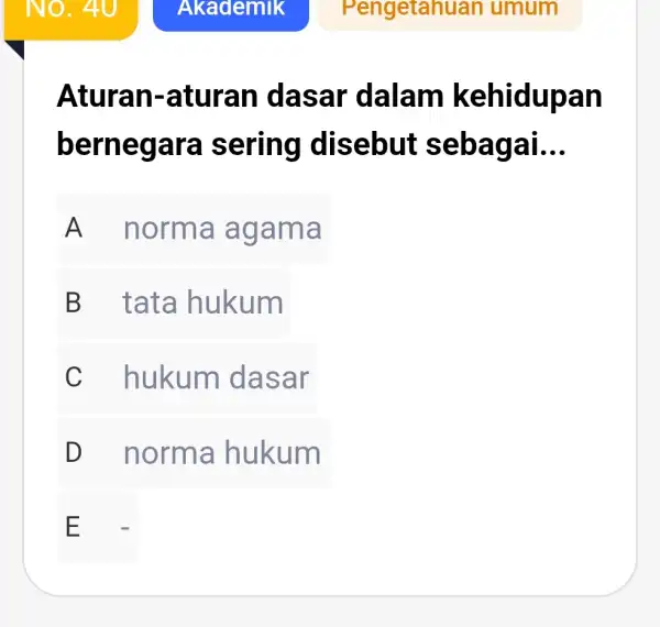 Atura n-aturan d asa r dalam k an bern egara sering dis ebut s ebagai __ A norma aga ma B tata hukum C