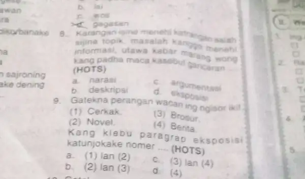 awan ra dikorbanake ja sajroning ake dening b. isi c. wos agasan 8. Karangan isine menehi katrangan saiah topik, masalah informasi, utawa kabar marang