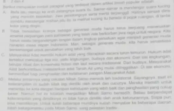 B. 2 dan 4 Berkut merupakan contoh paragraf yang terdapat datam artikel Imiah populer adalah A. Bella lalu menuju ke arah datangnya suara ilu.