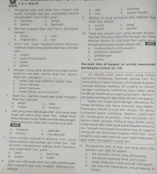 A, b, c, ataud! 1. Mengenal silat-sifat Allah Swt. melalui sifat wajib.mustahil, dan jalz merupakan bentuk pengamalan rukun iman yang __ a pertama c.