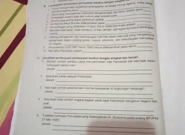 B. Lengkapilah pernyataa n-pernyataan berikut dengan singkat dan menghindari terjadinya pelanggaran terhadap norma agama, maka setiap pemeluk agama harus __ __ 2 Garis memisahkan