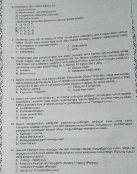 B. Perhatikan pemyataan berikut in 1). Pembahasan 1). Pembahaan dan penyusunan : 9). Pengesahan dan pengundangan 4). Penyebarluasan Untan yang benar alur penerbitan sebuah