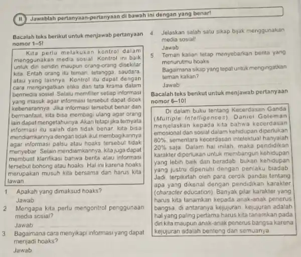 Bacalah teks berikut untuk menjawab pertanyaan nomor 1-5 Kita perlu melakukan kontrol dalam menggunakan media sosial Kontrol ini baik untuk diri sendin maupun orang-orang