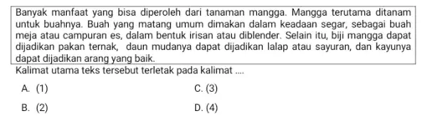 Banyak manfaat yang bisa diperoleh dari tanaman mangga. Mangga terutama ditanam untuk buahnya. Buah yang matang umum dimakan dalam keadaan segar, sebagai buah meja