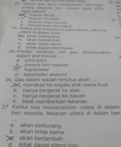 behtuk dan volume tidak tetap 23. Hukum gas yang menjelaskan hubungan antara tekanan dan pada suhu tetap adalah .... __ x Hukum E Charles