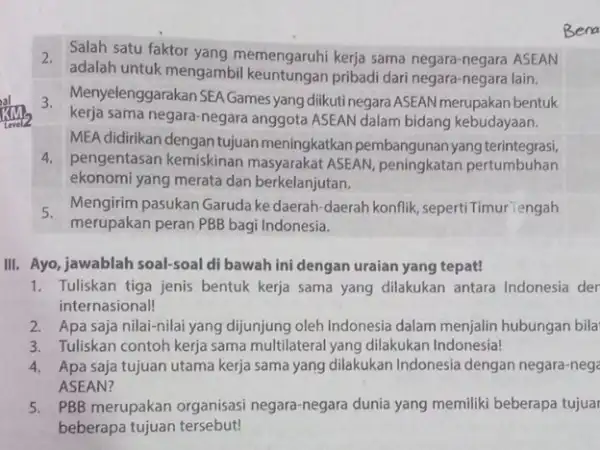 Bena 2. Salah satu faktor yang memengaruhi kerja sama negara-negara ASEAN adalah untuk mengambil pribadi dari negara-negara lain. Menyelenggarakan SEAGames yang diikuti negara ASEAN