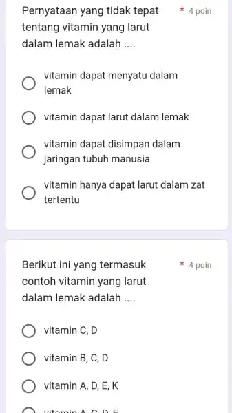 Berikut ini yang termasuk contoh vitamin yang larut dalam lemak adalah __ vitamin C, D vitamin B, C, D vitamin A, D, E ,