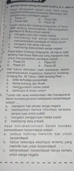 Berilah tanda silang (X) pada huruf a, b, c , atau d 1. menjamin kebebasan berserikat , berkumpul, dan Pasal berapakah dalam UUD 1945