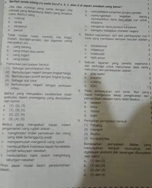 A. Berilah tanda silang (x) pada huruf a, b,c, atau d dl depan jawaban yang benar! Jika nilai norninal uang sama dengan nilai intrinsik