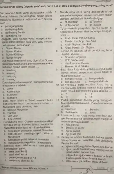 Berilah tanda silang (x)pada salah satu hurufa,b, c, atau d di depan jawaban yang paling tepat! Berdasarkan teori yang diungkapkan oleh Ahmad Mansur Suryanegara