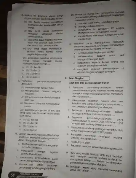 bermasyarakat. (3) Tata tertib dapat memberikan rasa aman dan nyaman bagi individu dan semua lapisan masyarakat. (4) Tata tertib dapat memberikan jaminan hanya kepada