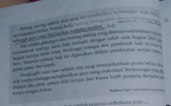 Bidang miring adalah...yang memanfaat kalah memperpanjang jarik kerja bidang charakeluarkan semakin sedikit. 40 paji adalah gabungand ka bidang miring yang disusun sedemikian rupa samaki