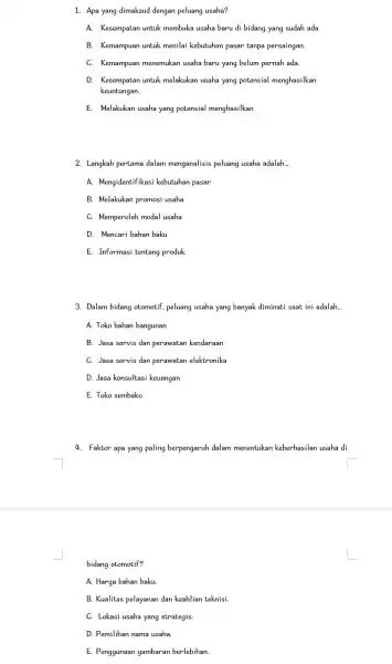 bidang otomotif? A. Harga bahan baku. B. Kualitas pelayanan dan keahlian teknisi C. Lokasi usaha yang strategis. D. Pemilihan nama usaha E. Penggunaan gambaran