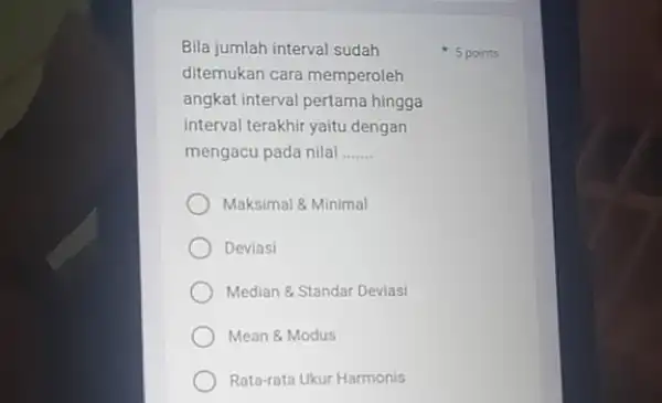 Bila jumlah interval sudah ditemukan cara memperoleh angkat interval pertama hingga interval terakhir yaitu dengan mengacu pada nilai __ Maksimal & Minimal Deviasi Median