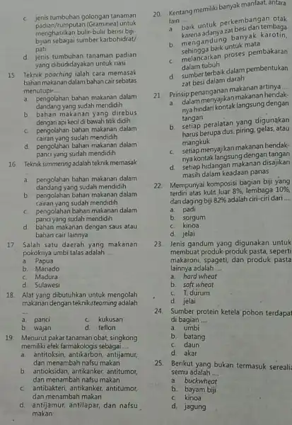 c. jenis tumbuhan golongan tanaman menghasilkan bulir-bulir berisi biji- padian/rumputai untuk bijian sebagai sumber karbohidrat/ pati d. jenis tumbuhan tanaman padian yang dibudidayakan untuk