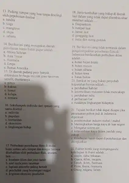 c. mangrove d. stepa e. sabana 14. Berikut ini yang merupakan daerah persebaran biama hutan gugur adalah __ a. Afrika Selatan b. Asia Timur