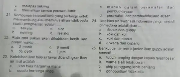 C melepas sekring d.mematikan semua pesawat listrik 21 instalasi listrik yang berfungsi untuk menyambung atau memutus aliran listrik pada suatu penghantar adalah __ a.sakelar