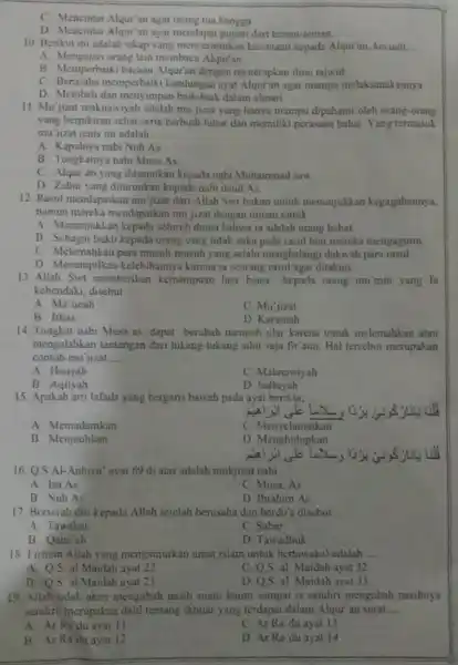 C. Mencintai Alqur'an agar orang tua bangga D Mencintai Alqur'an agar mendapat pujian dari teman teman. 10. Berikut ini adalah sikap yang mencerminkan kecintaan