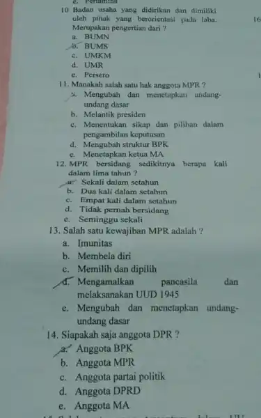 c. Pertamina 10. Badan usaha yang didirikan dan dimiliki oleh pihak yang berorientas pada laba. Merupakan pengertian dari ? a. BUMN &. BUMS c.