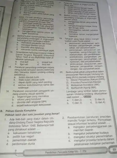 C. semanga kebangsaan d. patuh pada hukum yang berlaku 12. undangan lingkungan ma- Sikap menaati peraturar perundang- syarakat ditunjukkar dengan man ma __ a