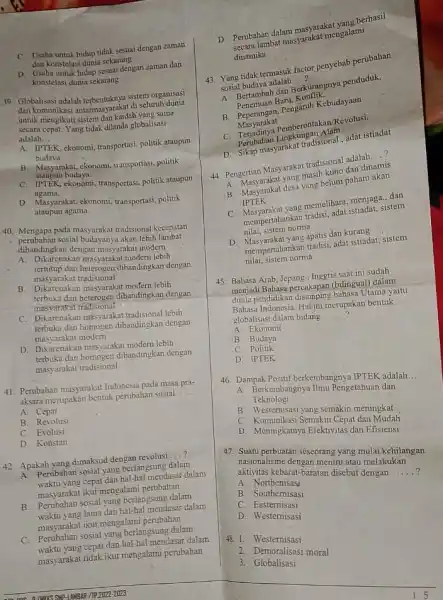 C. Usaha untuk hidup tidak sesuai dengan zaman dan konstelasi dunia sekarang D. Usaha untuk hidup sesuai dengan zaman dan konstelasi dunia sekarang 39.