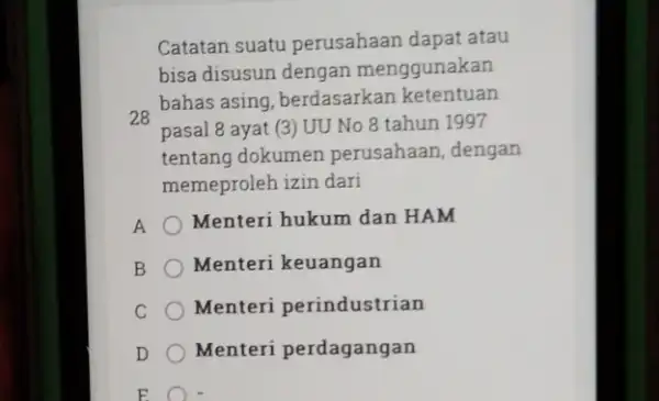 Catatan suatu perusahaan dapat atau bisa disusun dengan menggunakan bahas asing, berdasarkan ketentuan 28 pasal 8 ayat (3)UU No 8 tahun 1997 tentang dokumen