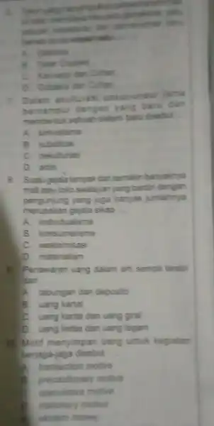 certahuman A. Gustems B. Feter Ducker C. Namedy dan Coher 7. Dalam akulturas unour-unsur lama bercampur dangan yang baru dan membentuk setuan sistem baru